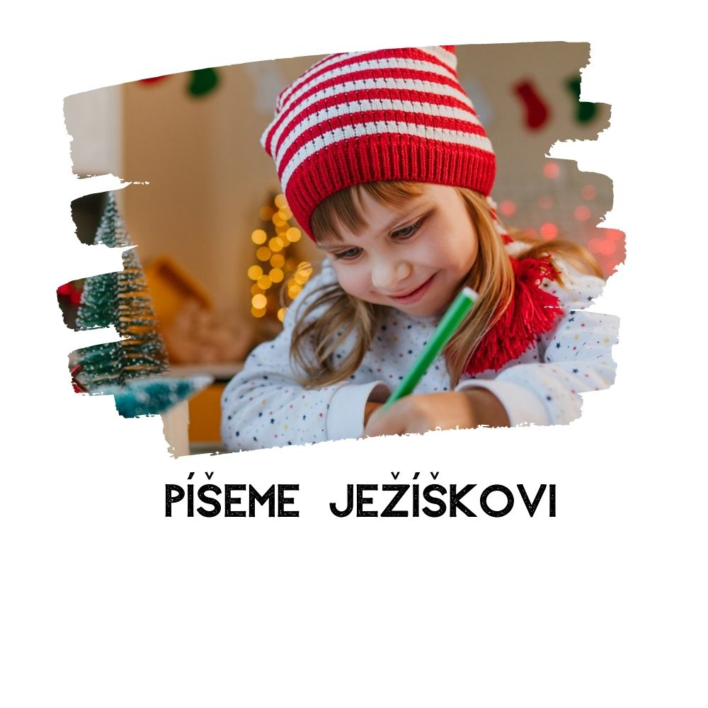 PÍŠEME/KRESLÍME DOPIS JEŽÍŠKOVI