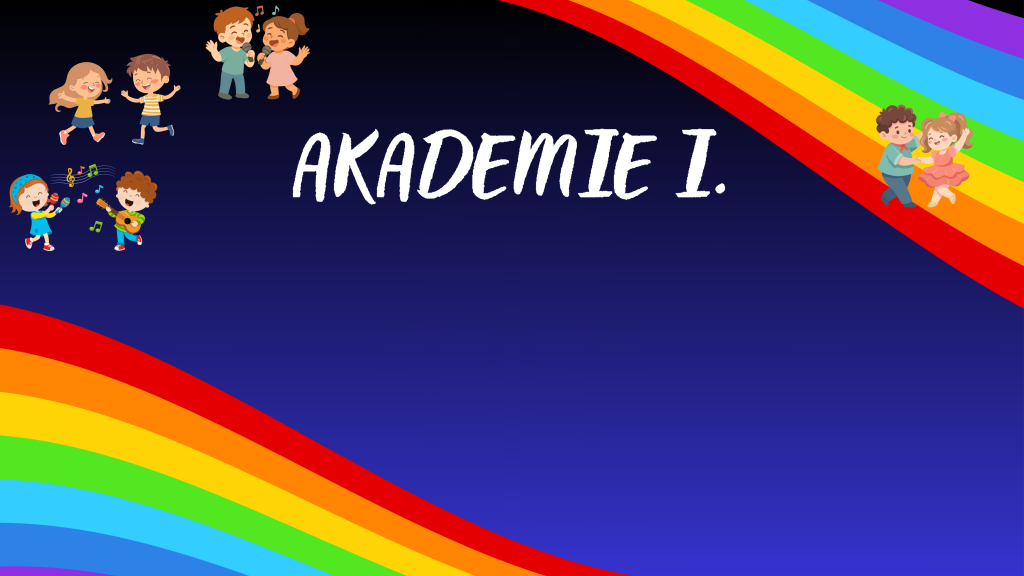 AKADEMIE I.