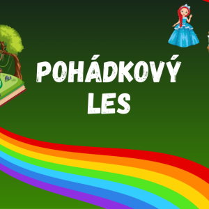 POHÁDKOVÝ LES