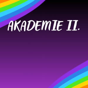 AKADEMIE II.
