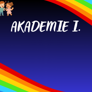 AKADEMIE I.